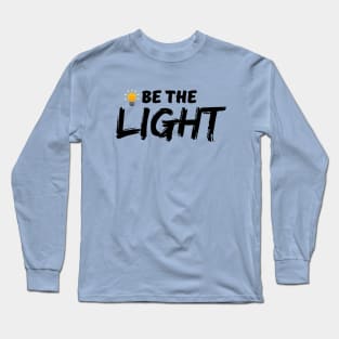 Be the light - Christian Long Sleeve T-Shirt